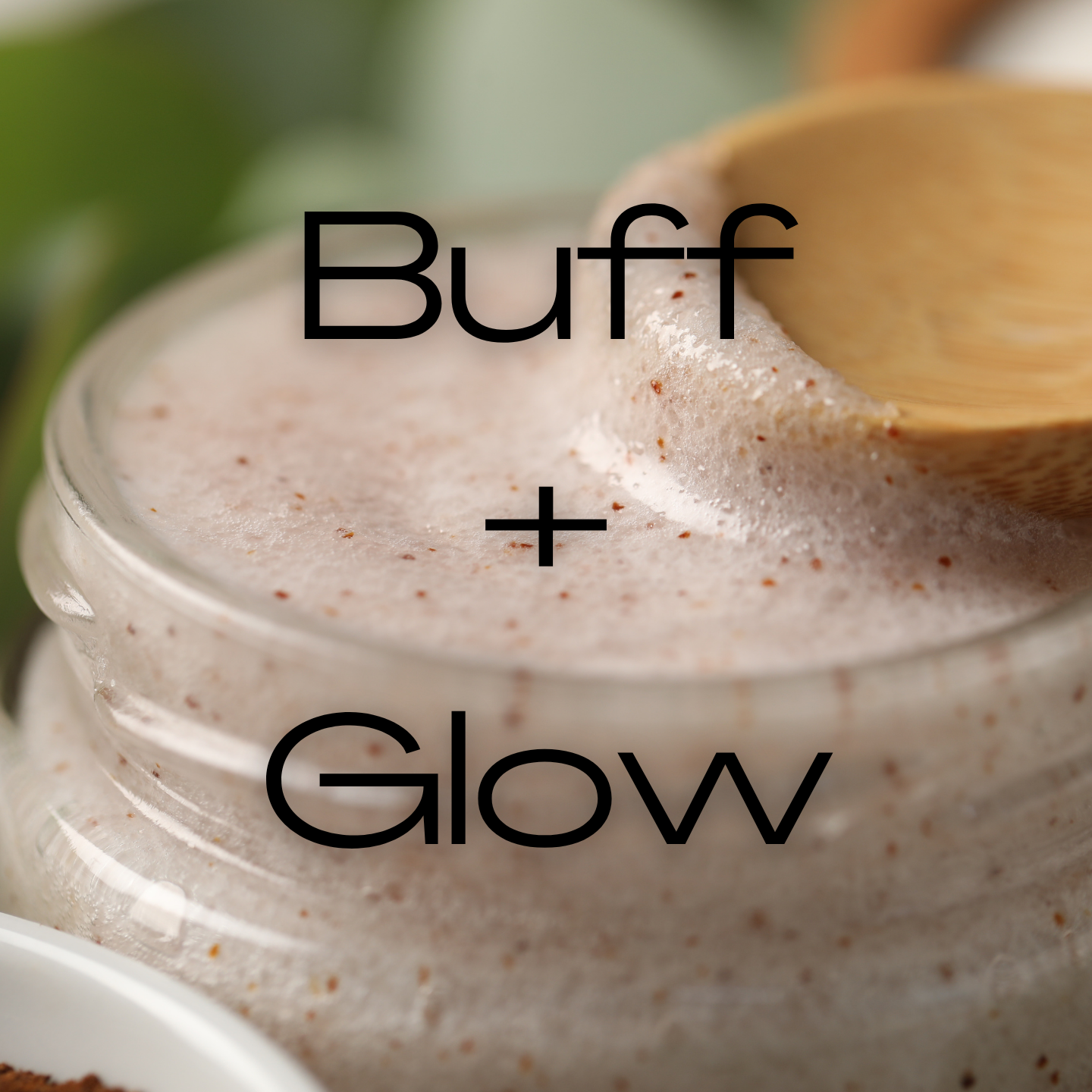 Buff + Glow