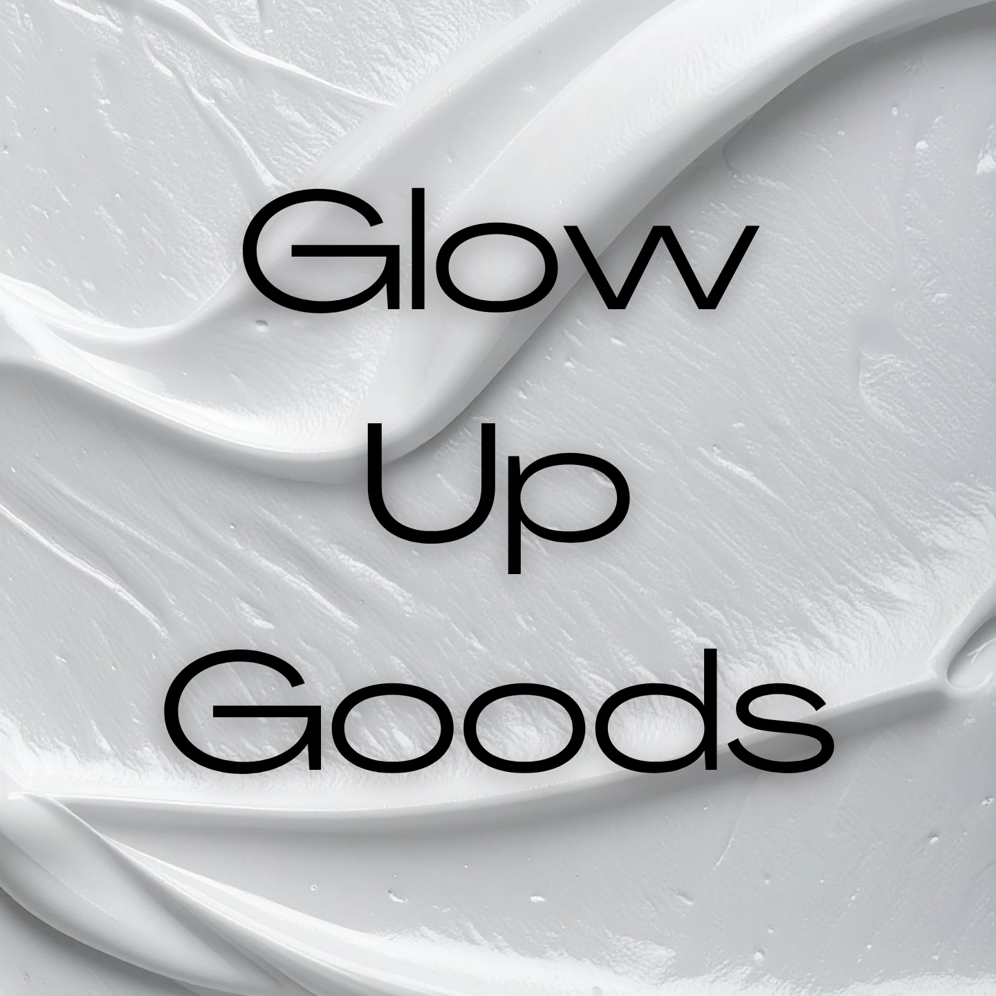 Glow Up Goods